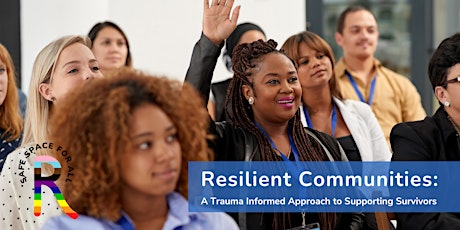 Resilient Communities: A Trauma Informed Approach to Supporting Survivors tickets