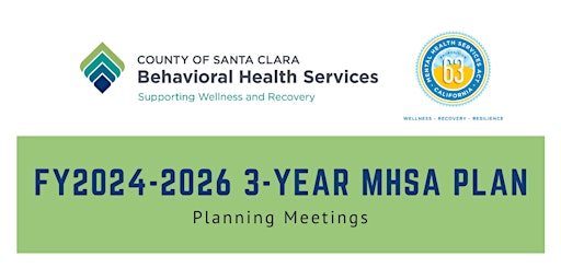 FY 2024-2026 3-Year MHSA Plan Planning Meetings