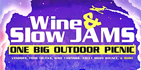Wine & Slow Jams 5 Year Anniversary: One Big Outdoor Picnic tickets