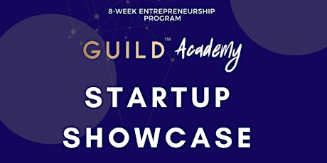 GUILD Academy Showcase - Startup Pitches primary image