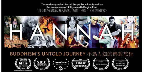 Hannah: Buddhism’s Untold Journey (HK Movie premiere)
