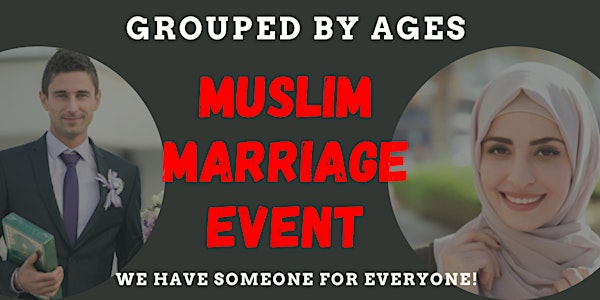 The Muslim Marriage Event - Age: 30 plus