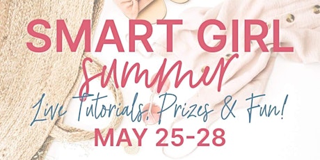 SMART GIRL SUMMER - Tips, Tricks, Tutorial & Prize Group! biljetter
