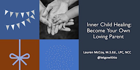Inner Child Healing: Learn to Become Your Own Loving Parent tickets