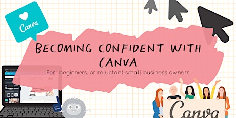 Becoming Confident with Canva - [MAY 2022]