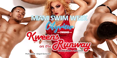 Miami Swim Week Cityview presents, "Kweens on the Runway" (VIP) tickets