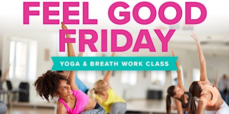 Feel Good Friday: A Wellness Series tickets