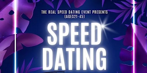 The Real Speed Dating Event (Ages 21-45)