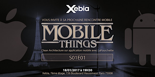 Xebia's Mobile Things S01E01 - Clean Architecture avec LaFourchette Android