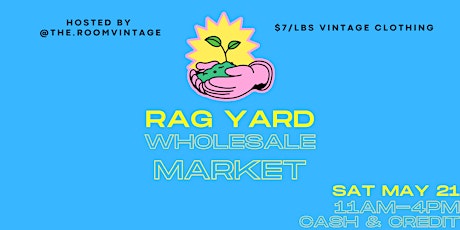 RAG YARD WHOLESALE MARKET hosted by @the.roomvintage tickets