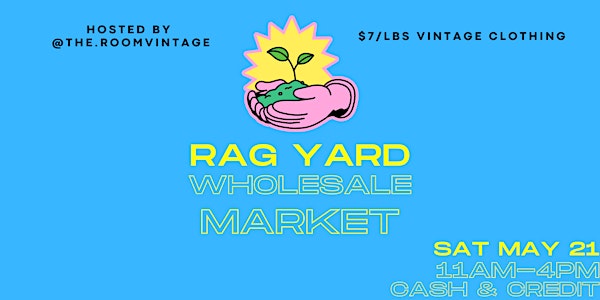 RAG YARD WHOLESALE MARKET hosted by @the.roomvintage