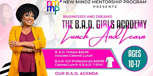 B.A.D. GIRLS ACADEMY : LUNCH AND LEARN