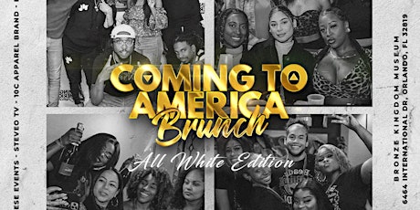 COMING TO AMERICA BRUNCH: “ALL WHITE" EDITION tickets