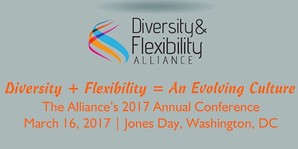 The Diversity & Flexibility Alliance's 2017 Annual Conference