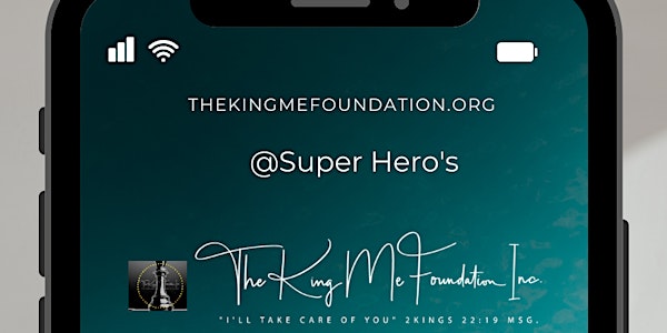 ATTENTION! ATTENTION! Creating  Super Hero's  for The King Me Foundation