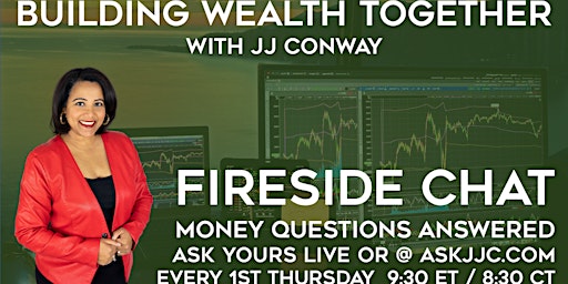 Primaire afbeelding van Fireside Chat With JJ Conway - Get Your Money Questions Answered