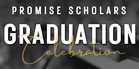 Promise Scholars Program Spring 2022 Graduation Celebration: Group A-L tickets