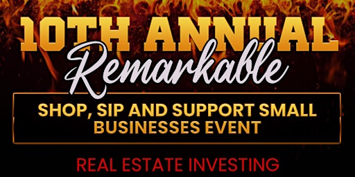 10th Annual Remarkable - SHOP, SIP AND SUPPORT COMMUNITY EVENT