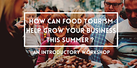 Food Tourism can Grow your Business this Summer. Let me show you how ! bilhetes
