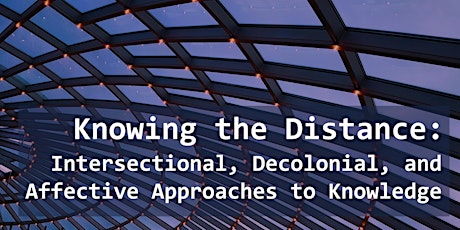 Intersectional, Decolonial, and Affective Approaches to Knowledge tickets