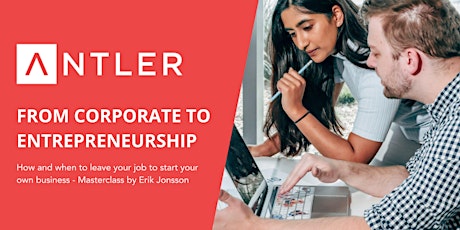 From Corporate to Entrepreneurship - Masterclass - 17th May 1pm SGT primary image