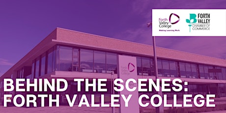 Behind the Scenes: Forth Valley College - Falkirk Campus tickets