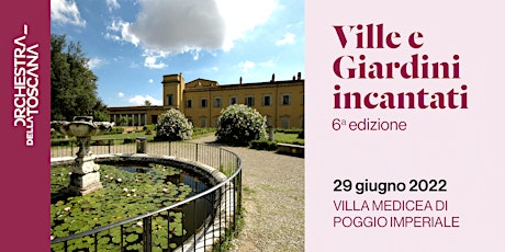 Ville e Giardini incantati 2022 / Poggio Imperiale / CERETTA GASBARRI tickets