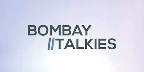 Primaire afbeelding van Bombay Talkies - May 2022