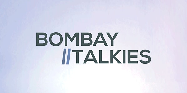 Bombay Talkies - May 2022