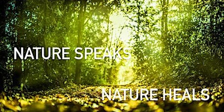 Becoming One with Nature - Nature Speaks, Nature Heals