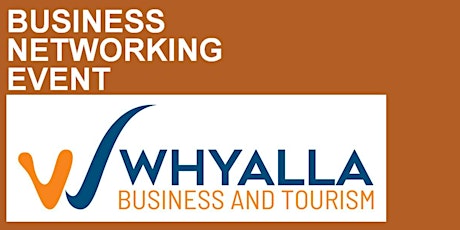 Whyalla Business and Tourism Business Networking Function primary image