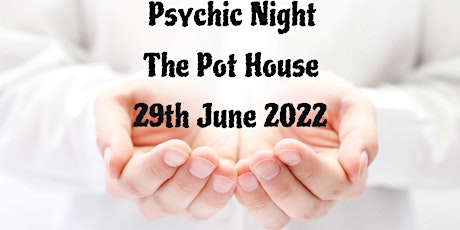 Psychic Night  - The Pot House - **SOLD OUT** tickets