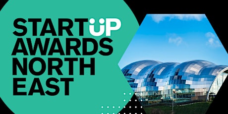 Startup Awards North East LIVE Finals! primary image