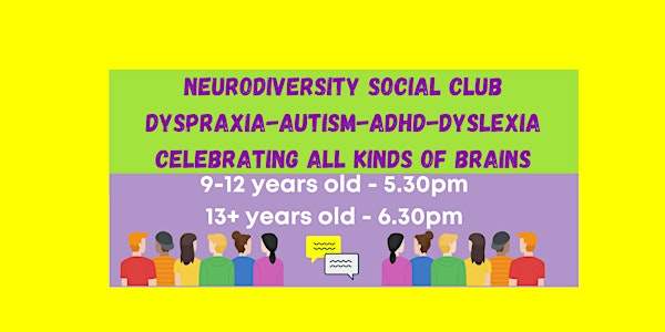 Youth Neurodiversity Social Clubs -Autism, Dyspraxia, Dyslexia, ADHD