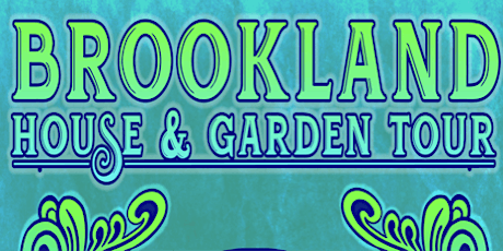 2022 Brookland House and Garden Tour tickets