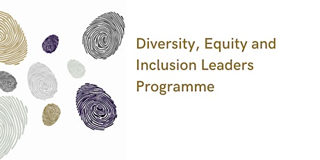 Diversity, Equity and Inclusion Leadership Programme - cohort 10 tickets