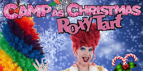 Roxy Tart - Camp as Christmas tickets