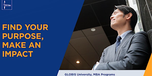 Get your dream MBA in Japan's largest business graduate school: GLOBIS Uni