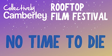 James Bond: No Time To Die - Rooftop Film Festival