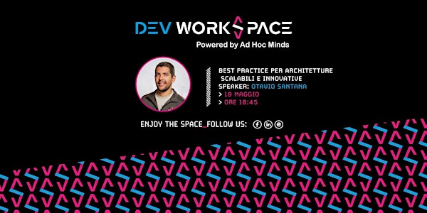 Best practice per architetture scalabili e innovative・Dev WorkSpace Meetup
