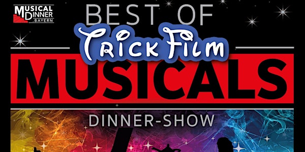Musical Dinnershow - Best of Trick Film Musicals