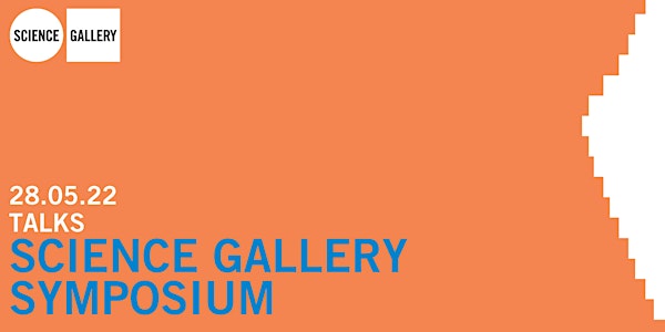 Science Gallery Symposium