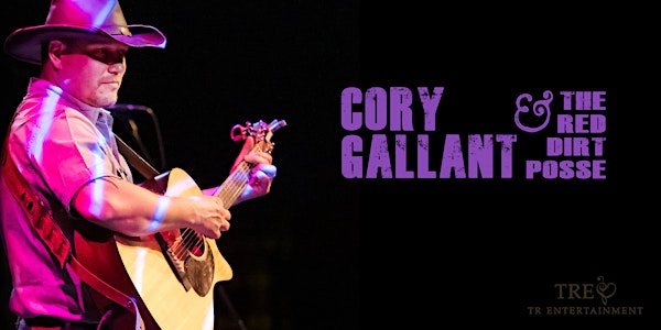 Cory Gallant and The Red Dirt Posse - June 11th - $30