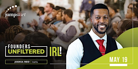 Founders Unfiltered IRL: A conversation with Josh Reid of Inphlu tickets
