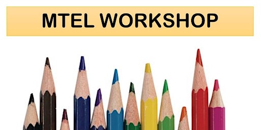 MTEL Prep Workshop:  CLST Writing (5/24 and 5/31/22)
