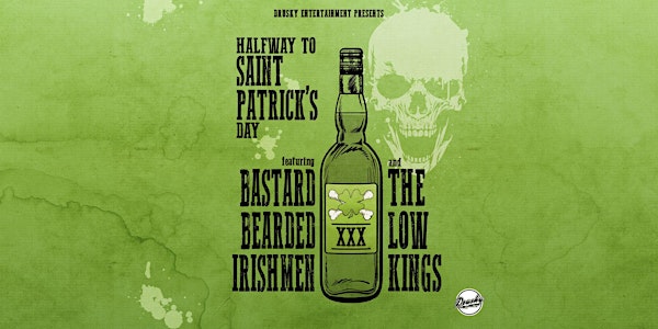 Halfway to St Patrick's Day with Bastard Bearded Irishmen and the Low Kings