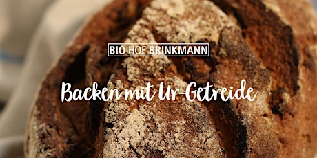 Backen mit Ur-Getreide | feine Brote für den perfekten Grillabend. Tickets