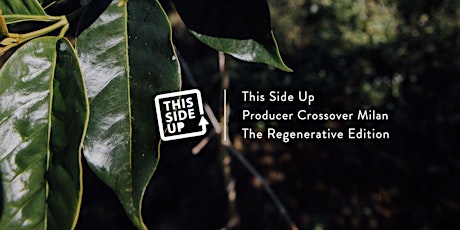 Producer Crossover Milan - The Regenerative Edition biglietti