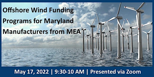 Offshore Wind Funding Programs for MD Manufacturers from MEA