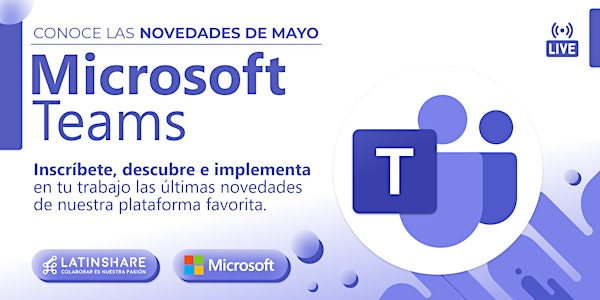 Últimas novedades de Microsoft Teams edición mayo